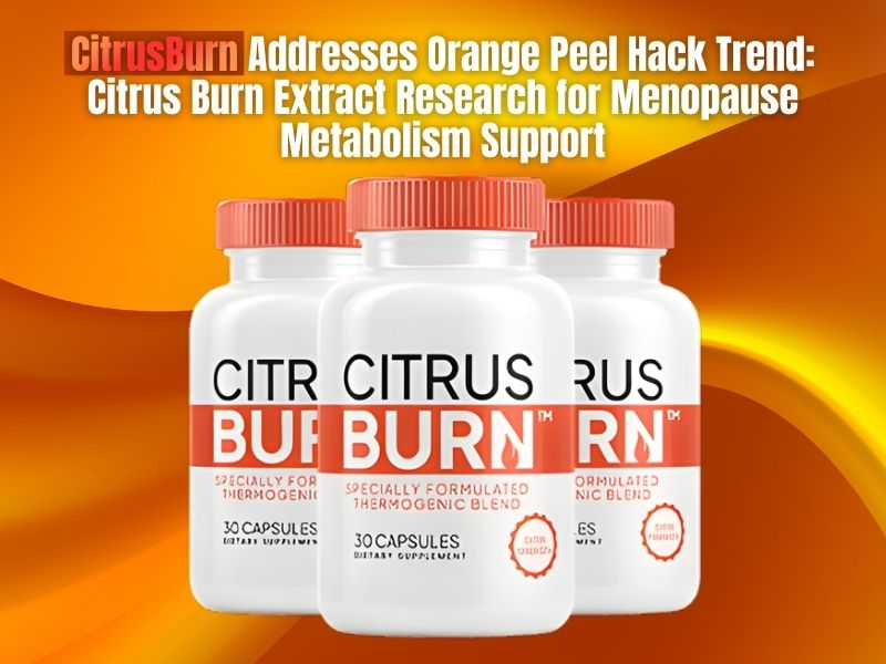 Citrus-Burn-Addresses-Orange-Peel-Hack-Trend-Citrus-Burn-Extract-Research-for-Menopause-Metabolism-S